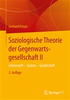 Gerhard Preyer - Soziologische Theorie der Gegenwartsgesellschaft II