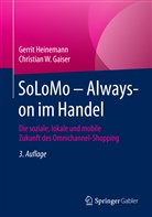 Christian W Gaiser, Christian W. Gaiser, Gerri Heinemann, Gerrit Heinemann - SoLoMo - Always-on im Handel