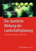 Walz, Walz, Ulrich Walz, Wolfgan Wende, Wolfgang Wende - Die räumliche Wirkung der Landschaftsplanung