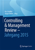 Ut Schäffer, Utz Schäffer, WEBER, Weber, Jürgen Weber - Controlling & Management Review - Jahrgang 2015