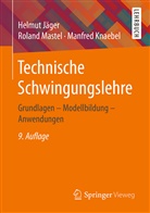 Helmu Jäger, Helmut Jäger, Manfred Knaebel, Rolan Mastel, Roland Mastel - Technische Schwingungslehre