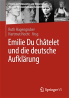 Rut Hagengruber, Ruth Hagengruber, Hecht, Hecht, Hartmut Hecht - Emilie Du Châtelet und die deutsche Aufklärung