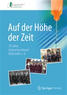 Industrieverband Klebstoffe E. V., Industrieverban Klebstoffe e V, Industrieverband Klebstoffe e V - Auf der Höhe der Zeit