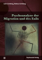 Leó Grinberg, León Grinberg, Rebeca Grinberg - Psychoanalyse der Migration und des Exils