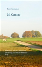Henry Fassmacher - Mi Camino