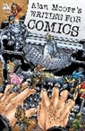 Mariam Ahmad, Alan Moore, Saif Ansari, Alexandria Bustion, Basheer Ghouse, Michelle Jones... - Alan Moore's Writing For Comics Volume 1