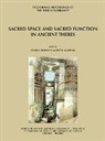 Betsy M. Bryan, Peter F. Dorman, Betsy M. Bryan, Peter F. Dorman - Sacred Space and Sacred Function in Ancient Thebes
