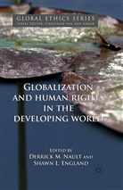 Shawn L England, Shawn L. England, Derrick Nault, Derrick M Nault, Derrick M. Nault, Derrick M. England Nault... - Globalization and Human Rights in the Developing World