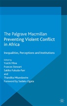 F. Stewart, S. Fukuda-Parr, S Fukuda-Parr et al, Y. Mine, T. Mkandawire, Stewart... - Preventing Violent Conflict in Africa