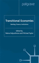 Yelena Kalyuzhnova, Kalyuzhnova, Y Kalyuzhnova, Y. Kalyuzhnova, Taylor, Taylor... - Transitional Economies