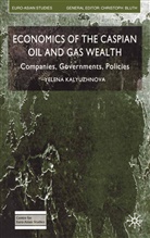 Y Kalyuzhnova, Y. Kalyuzhnova, Yelena Kalyuzhnova - Economics of the Caspian Oil and Gas Wealth
