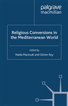 Nadia Roy Marzouki, Marzouki, N Marzouki, N. Marzouki, Roy, Roy... - Religious Conversions in the Mediterranean World
