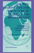 Bjorn Hettne, Hettne, B Hettne, B. Hettne, Bjorn Hettne - New Regionalism and the Future of Security and Development