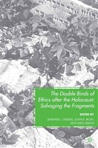 J. Simon Roth, Kenneth A Loparo, J Geddes, J. Geddes, Jennifer L. Geddes, Kenneth A. Loparo... - Double Binds of Ethics After the Holocaust