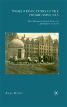 A Durst, A. Durst, Anne Durst - Women Educators in the Progressive Era
