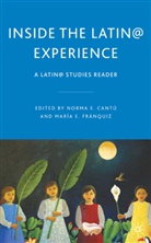 Norma E. Franquiz Cantu, N. Cantu, Norma Elia Cantu, Cantú, N Cantú, N. Cantú... - Inside the Latin@ Experience