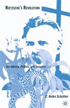 C Schotten, C. Schotten, C. Heike Schotten - Nietzsche''s Revolution