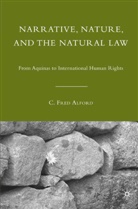 C Alford, C. Alford, C. Fred Alford - Narrative, Nature, and the Natural Law