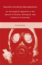 D Santoro, D. Santoro, David Santoro - Treating Weapons Proliferation