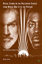 B. Locke, Brian Locke - Racial Stigma on the Hollywood Screen From World War II to the Present