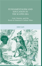 A Laats, A. Laats, Adam Laats - Fundamentalism and Education in the Scopes Era