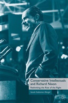 S Mergel, S. Mergel, Sarah Katherine Mergel - Conservative Intellectuals and Richard Nixon