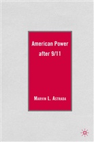 M Astrada, M. Astrada, Marvin L. Astrada - American Power After 9/11