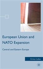 A Lasas, A. Lasas, Ainius Lasas - European Union and Nato Expansion