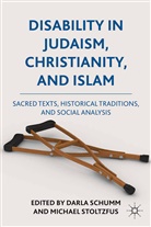 D. Schumm, Darl Schumm, Darla Schumm, Darla Stoltzfus Schumm, M. Stoltzfus, Michael J Stoltzfus... - Disability in Judaism, Christianity, and Islam