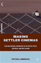 P Limbrick, P. Limbrick, Peter Limbrick - Making Settler Cinemas