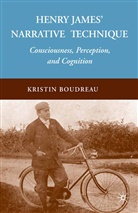 K Boudreau, K. Boudreau, Kristin Boudreau - Henry James'' Narrative Technique