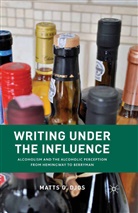 M Djos, M. Djos, Matts G. Djos - Writing Under the Influence