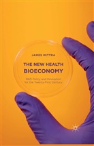 James Mittra - The New Health Bioeconomy