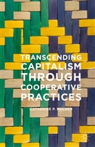 Catherine Mulder, Catherine P. Mulder - Transcending Capitalism Through Cooperative Practices