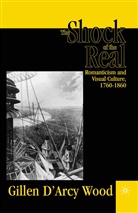 G Wood, G. Wood, Gillen Darcy Wood - Shock of the Real