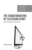 M Milne, M. Milne, Mike Milne - Transformation of Television Sport