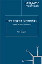 T. Sanger, Tam Sanger - Trans People''s Partnerships