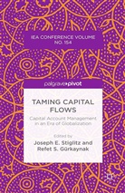 Joseph E. Gurkaynak Stiglitz, Gurkaynak, Gurkaynak, R. Gurkaynak, Stiglitz, J Stiglitz... - Taming Capital Flows