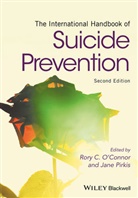 &amp;apos, Dr. Rory Pirkis connor, O&amp;apos, RC O'Connor, Ror O'Connor, Rory O'Connor... - International Handbook of Suicide Prevention 2e