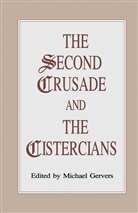 Michael Gervers, Gervers, M Gervers, M. Gervers, Michael Gervers - Second Crusade and the Cistercians