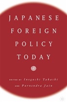 Na Na, Takashi Inoguchi, Takashi (Institute of Oriental Culture Inoguchi, Purnendra Jain, Purnendra (University of Adelaide Jain - Japanese Foreign Policy Today
