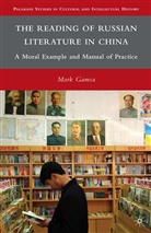 M Gamsa, M. Gamsa, Mark Gamsa - Reading of Russian Literature in China