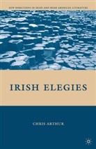 C Arthur, C. Arthur, Chris Arthur - Irish Elegies