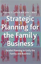 Craig E. Aronoff, Carlock, R Carlock, R Ward Carlock, R. Carlock, Randel S Carlock... - Strategic Planning for the Family Business