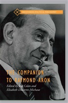 Jos Colen, Jose Colen, José Colen, Dutartre-Michaut, Dutartre-Michaut, Elisabeth Dutartre-Michaut - The Companion to Raymond Aron