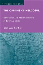 G Gardini, G. Gardini, Gian Luca Gardini - Origins of Mercosur