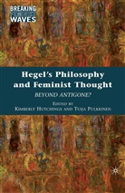Tuija Pulkkinen, A Loparo, Hutchings, K Hutchings, K. Hutchings, Kimberly Hutchings... - Hegel''s Philosophy and Feminist Thought