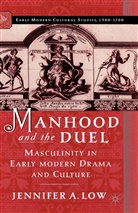 J Low, J. Low, Jennifer A. Low - Manhood and the Duel
