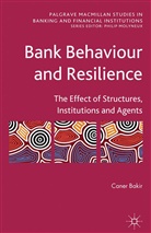 C Bakir, C. Bakir, Caner Bakir - Bank Behaviour and Resilience
