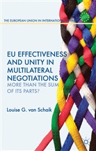 Kenneth A Loparo, Kenneth A. Loparo, Louise Van Schaik, Louise Van Schaik - Eu Effectiveness and Unity in Multilateral Negotiations